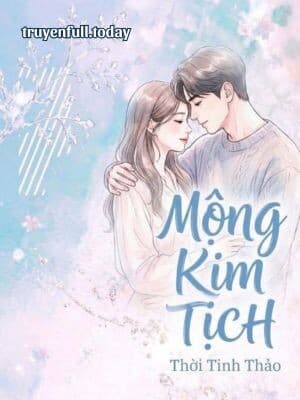 Mộng Kim Tịch - Thời Tinh Thảo