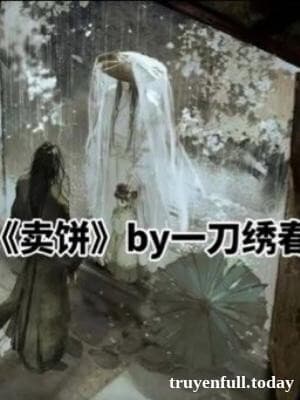 Bán Bánh - Nhất Đao Tú Xuân