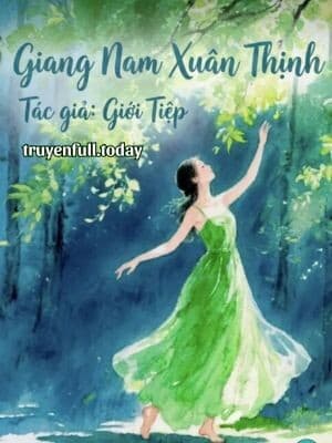 Giang Nam Xuân Thịnh - Giới Tiệp