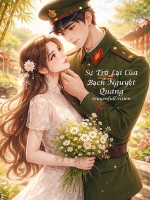 Sự Trở Lại Của Bạch Nguyệt Quang