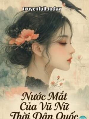 Nước Mắt Của Vũ Nữ Thời Dân Quốc
