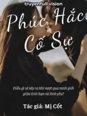Phúc Hắc Cố Sự - Mị Cốt