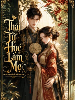 Thái Tử Học Làm Mẹ