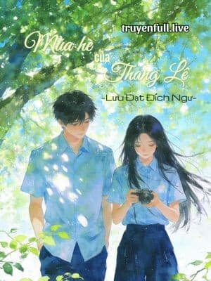 Mùa Hè Của Thang Lê - Lưu Đạt Đích Ngư